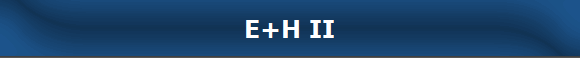 E+H II