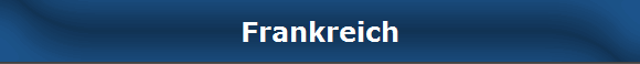 Frankreich