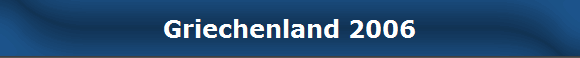 Griechenland 2006