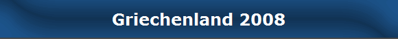 Griechenland 2008