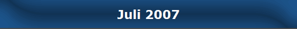 Juli 2007
