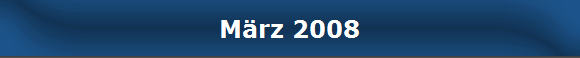 Mrz 2008